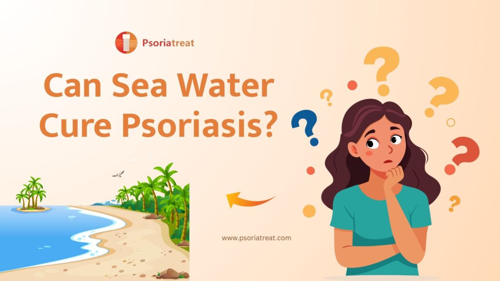 Can Sea Water Cure Psoriasis? 1 Can Sea Water Cure Psoriasis?